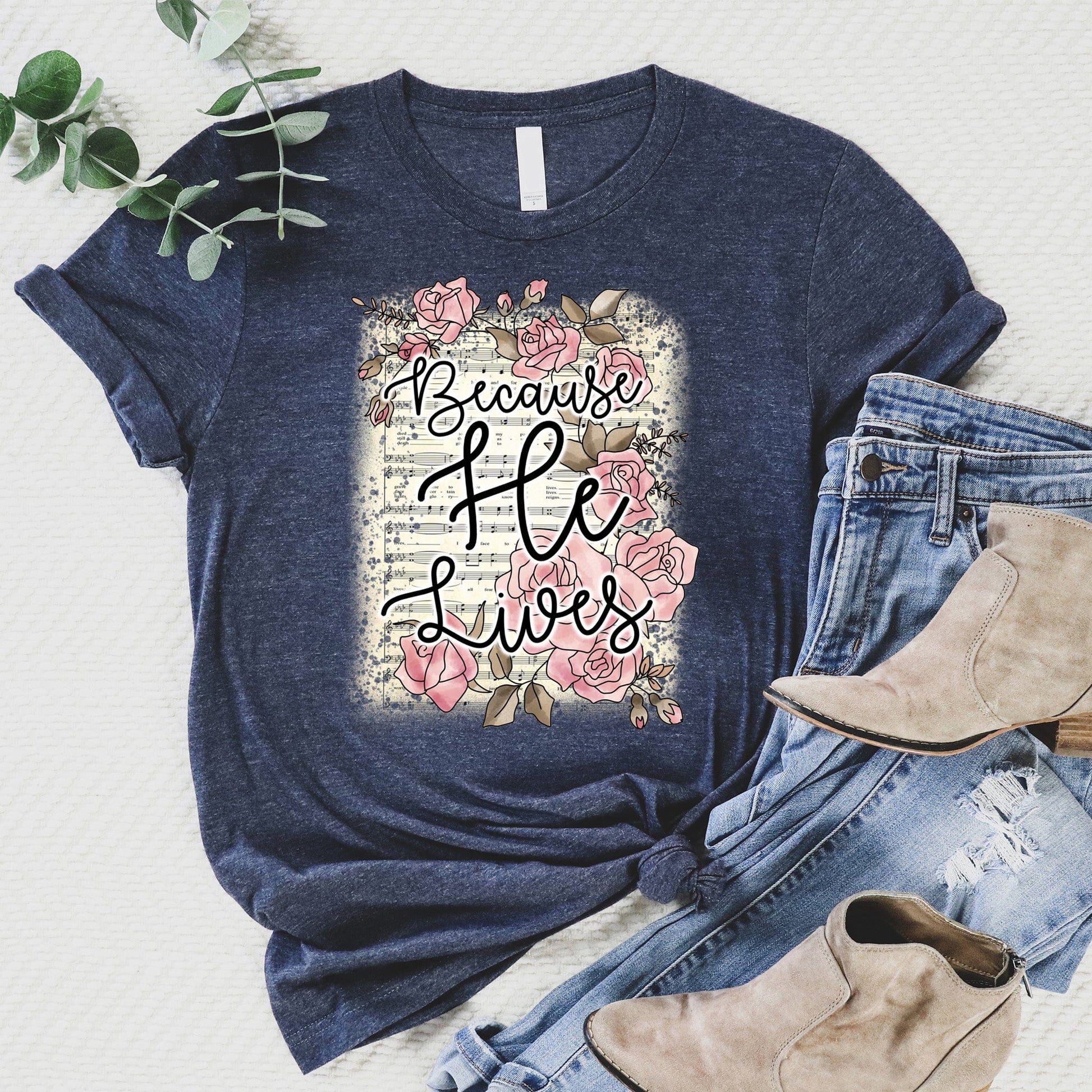 Because He Lives T Shirts For Women - Women's Christian T Shirts - Women's Religious Shirts