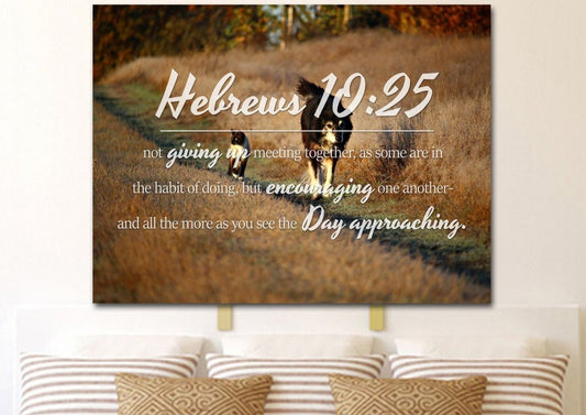 Hebrews 1025 Encouraging One Another Wall Art Canvas Print - Christian Canvas Wall Art