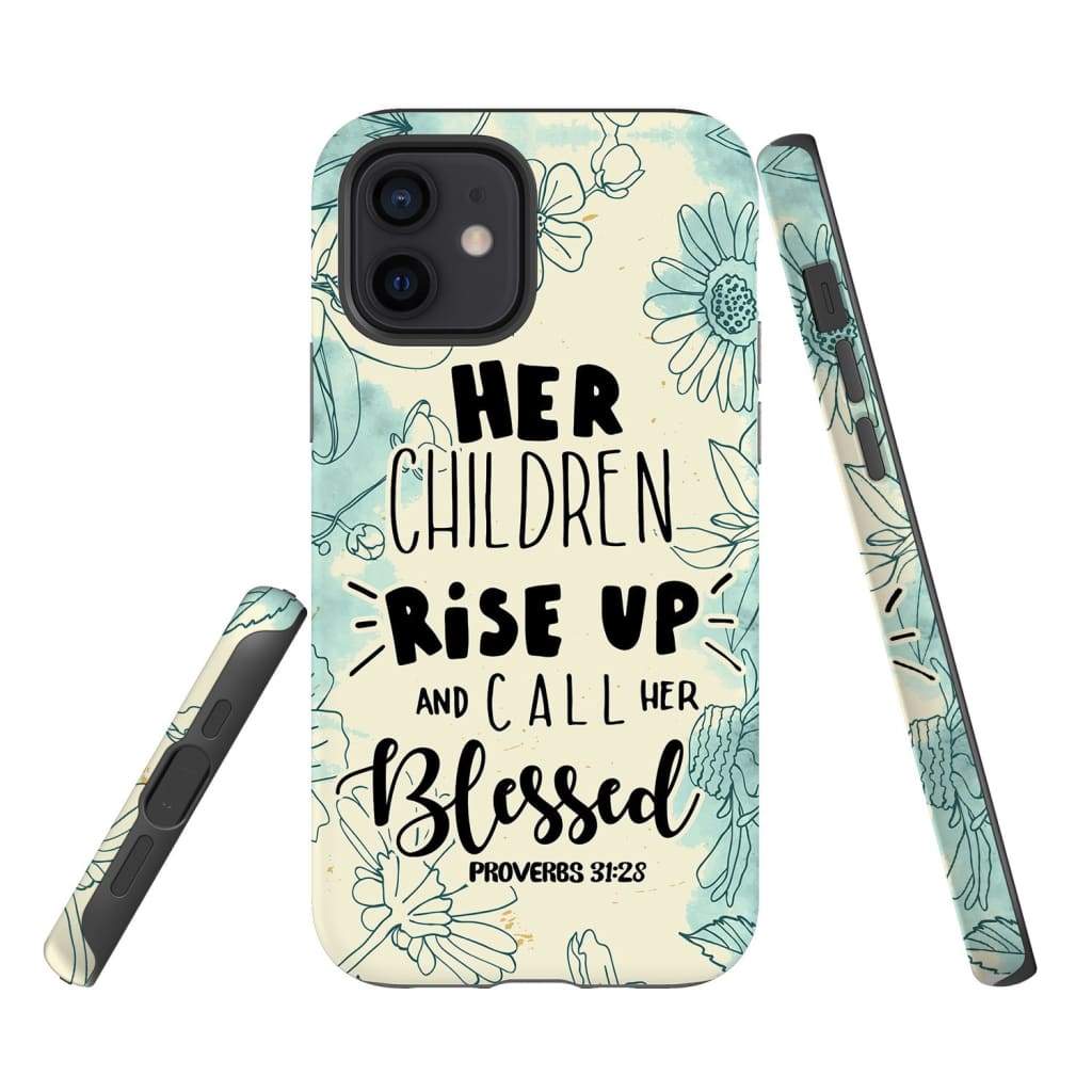 Her Children Rise Up And Call Her Blessed Proverbs 3128 Bible Verse Phone Case - Bible Verse Phone Cases Samsung