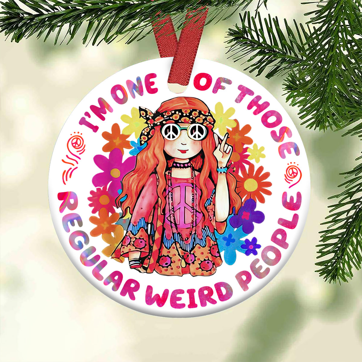 Hippie Im One Of Those Regular Weird People Ceramic Circle Ornament - Decorative Ornament - Christmas Ornament
