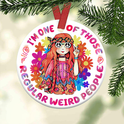 Hippie Im One Of Those Regular Weird People Ceramic Circle Ornament - Decorative Ornament - Christmas Ornament