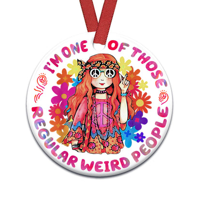 Hippie Im One Of Those Regular Weird People Ceramic Circle Ornament - Decorative Ornament - Christmas Ornament