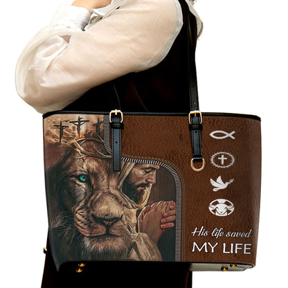 His Life Saved My Life Lion Large Leather Tote Bag - Christ Gifts For Religious Women - Best Mother's Day Gifts