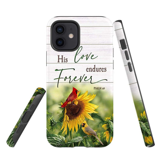 His Love Endures Forever Psalm 136 Bible Verse Phone Case - Scripture Phone Cases - Iphone Cases Christian