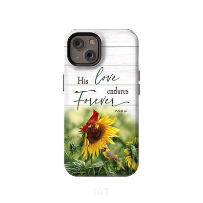 His Love Endures Forever Psalm 136 Bible Verse Phone Case - Scripture Phone Cases - Iphone Cases Christian