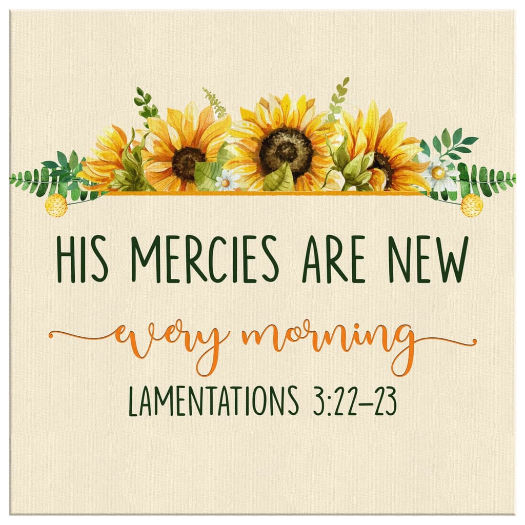 His Mercies Are New Every Morning Lam 322 23 Canvas Wall Art - Bible Verse Wall Art - Christian Decor