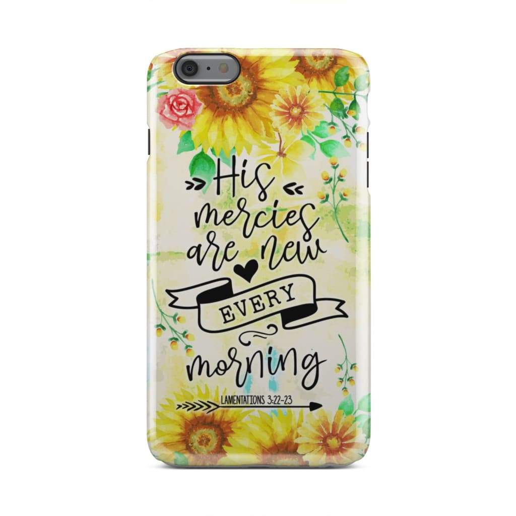 His Mercies Are New Every Morning Lamentations 322-23 Phone Case - Bible Verse Phone Cases Samsung
