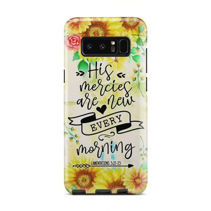 His Mercies Are New Every Morning Lamentations 322-23 Phone Case - Bible Verse Phone Cases Samsung