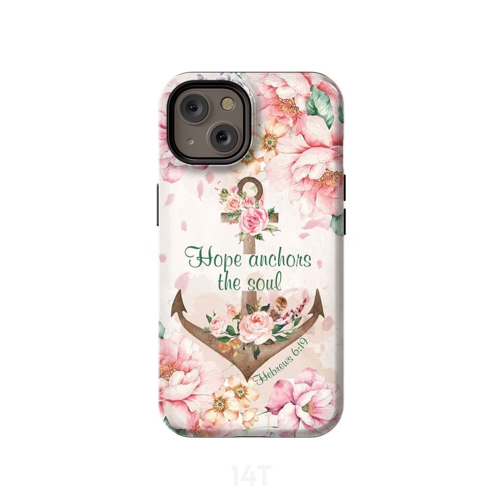 Hope Anchors The Soul Hebrews 619 Phone Case Bible Verse Phone Cases - Scripture Phone Cases - Iphone Cases Christian