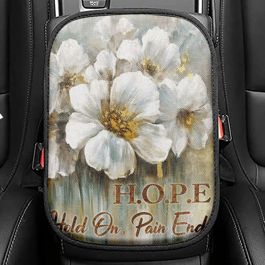 Hope Hold On Pain Ends Flower Seat Box Cover, Christian Car Center Console Cover, Religious Car Interior Accessories