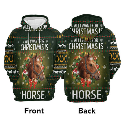 Horse All I Want For Christmas All Over Print 3D Hoodie For Men And Women, Best Gift For Dog lovers, Best Outfit Christmas
