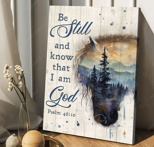 Horse Be Still And Know That I Am God Canvas - Canvas Decor Ideas