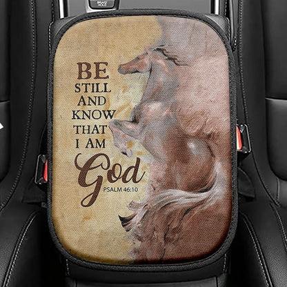 Horse Be Still And Know That I Am God Seat Box Cover, Christian Car Center Console Cover, Bible Verse Car Interior Accessories