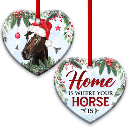 Horse Christmas Home Is Where Your Horse Is Heart Ornament - Christmas Ornament - Ciaocustom