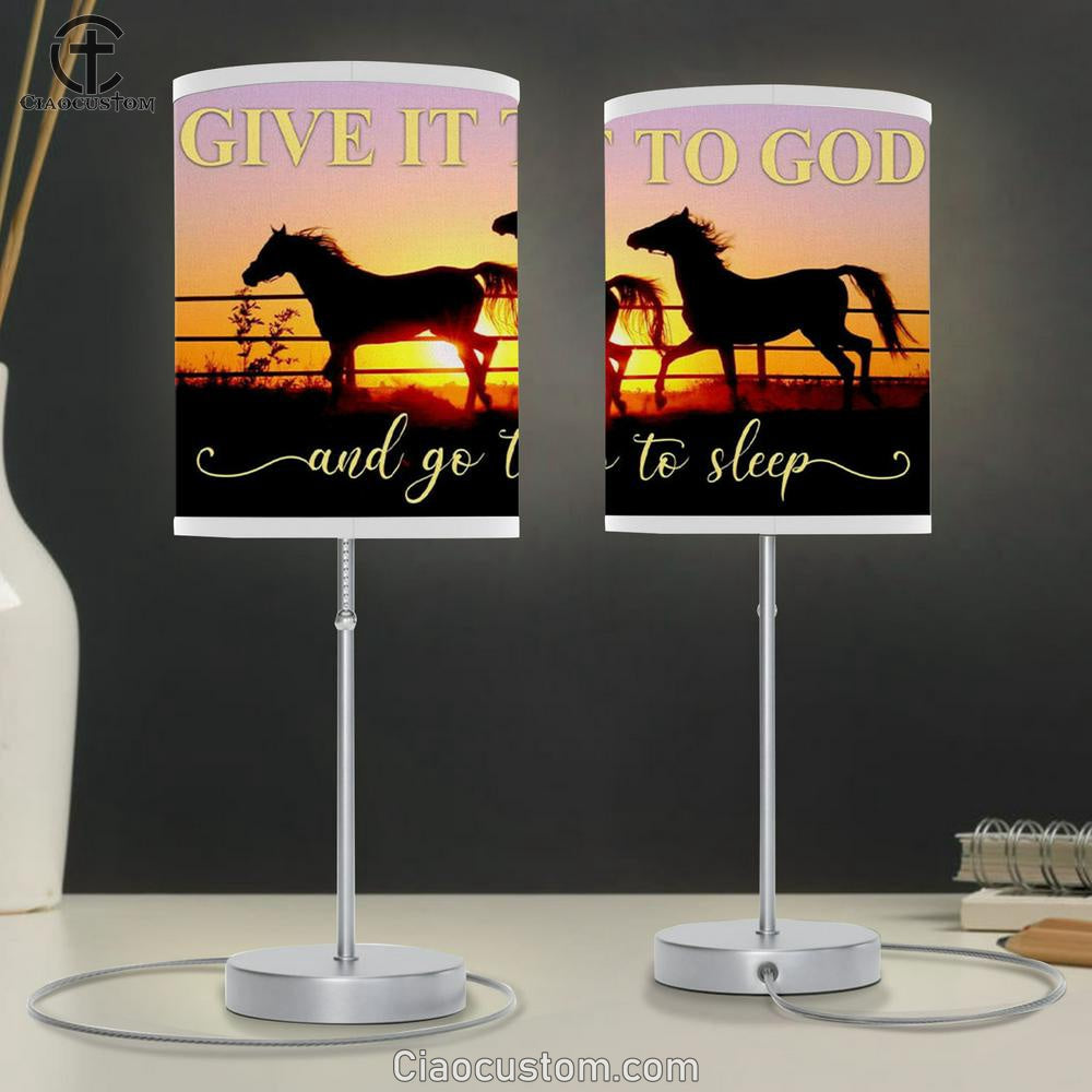 Horses Sunset - Give It To God And Go To Sleep Table Lamp For Bedroom Print - Christian Room Decor