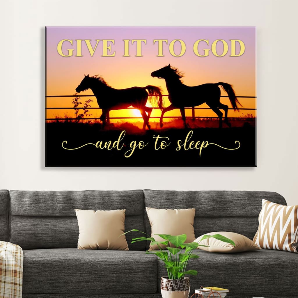 Horses Sunset, Give It To God And Go To Sleep Wall Art Canvas Print - Religious Wall Decor