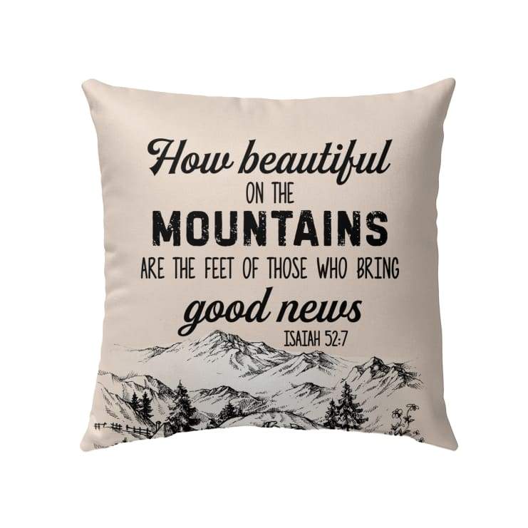 How Beautiful On The Mountains Are The Feet Isaiah 527 Bible Verse Pillow