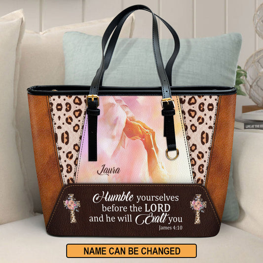 Humble Yourselves Before The Lord And He Will Exalt You Personalized Pu Leather Tote Bag For Women - Mom Gifts For Mothers Day