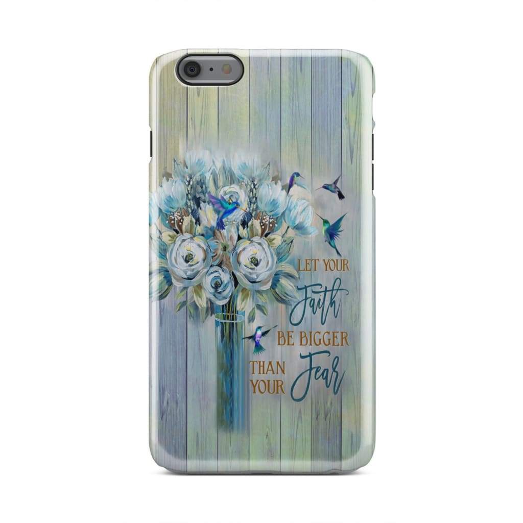 Hummingbird Floral - Let Your Faith Be Bigger Than Your Fear Christian Phone Case - Bible Verse Phone Cases Samsung