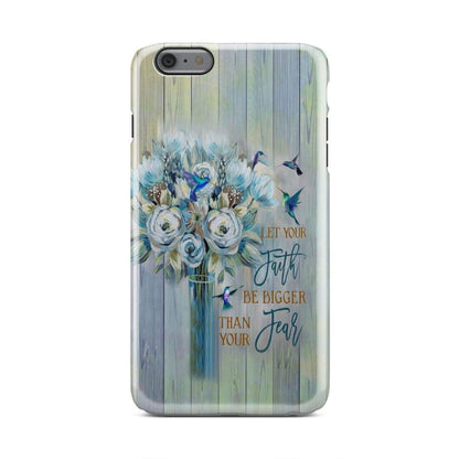 Hummingbird Floral - Let Your Faith Be Bigger Than Your Fear Christian Phone Case - Bible Verse Phone Cases Samsung