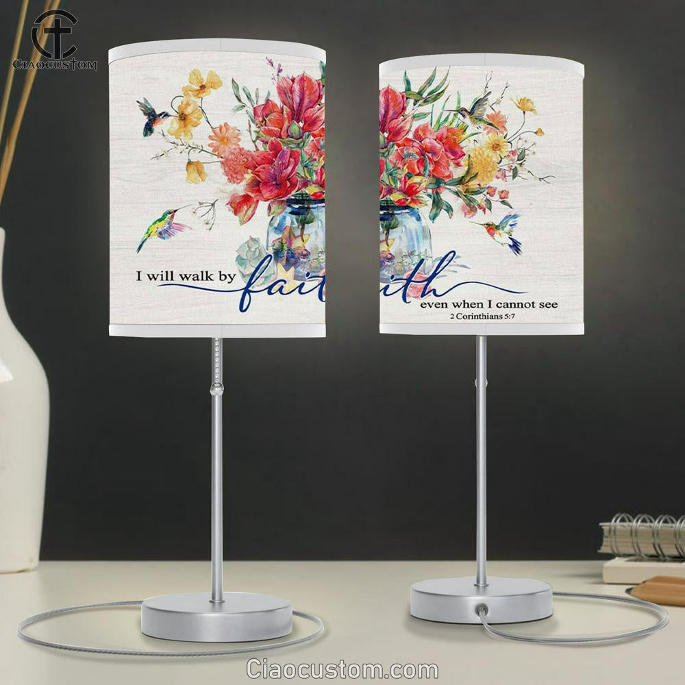 Hummingbird Flowers - I Will Walk By Faith Even When I Cannot See Table Lamp For Bedroom - Christian Room Decor