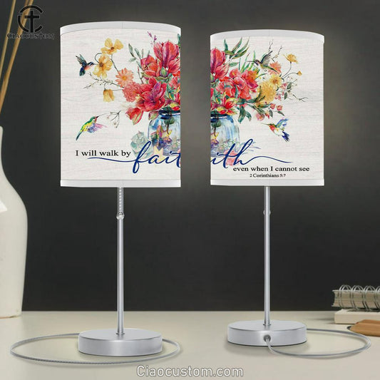 Hummingbird Flowers - I Will Walk By Faith Even When I Cannot See Table Lamp For Bedroom - Christian Room Decor