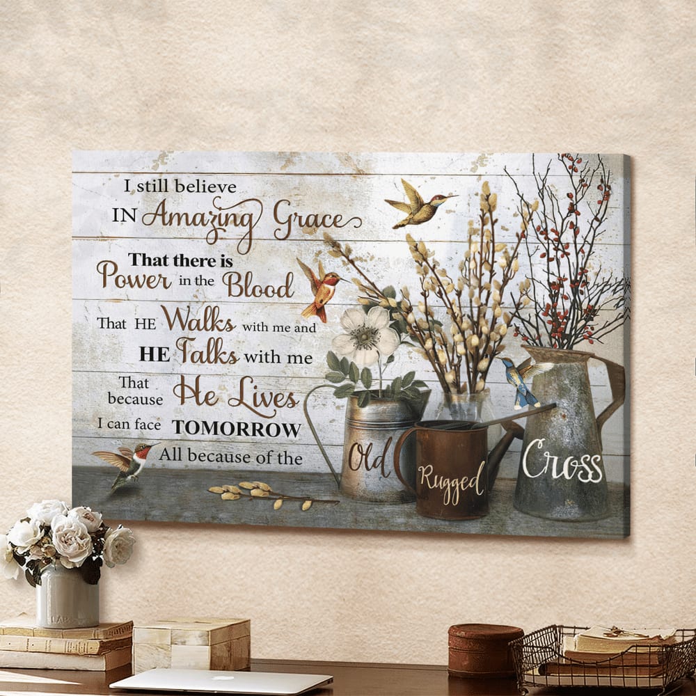 Hummingbird Flowers I Still Believe In Amazing Grace Canvas Wall Art - Christian Poster - Religious Wall Decor