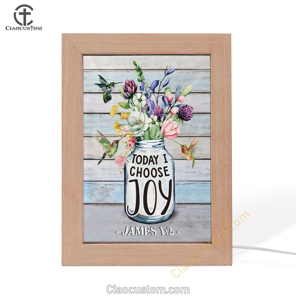 Hummingbird Flowers Today I Choose Joy Frame Lamp Prints - Bible Verse Wooden Lamp - Scripture Night Light