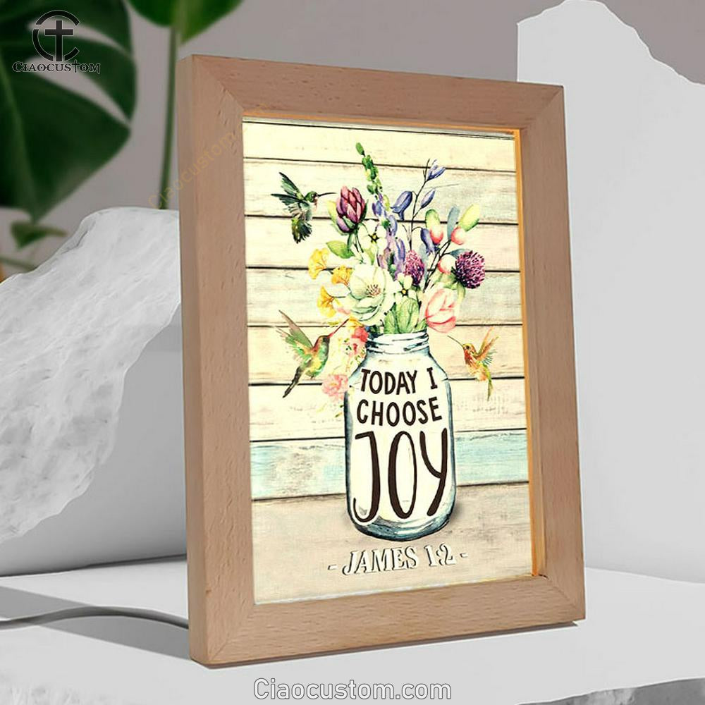 Hummingbird Flowers Today I Choose Joy Frame Lamp Prints - Bible Verse Wooden Lamp - Scripture Night Light