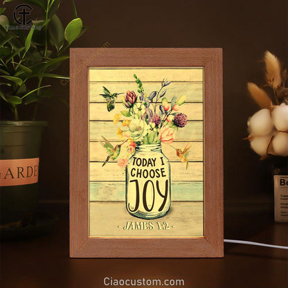 Hummingbird Flowers Today I Choose Joy Frame Lamp Prints - Bible Verse Wooden Lamp - Scripture Night Light