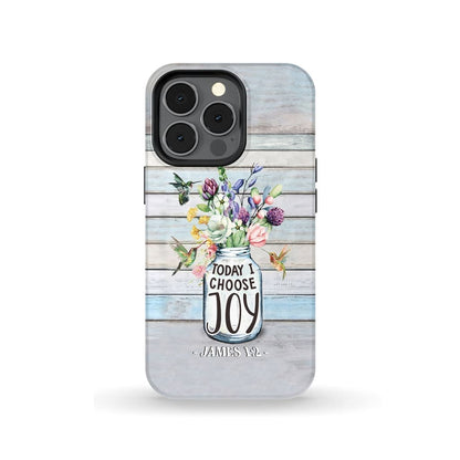 Hummingbird Flowers Today I Choose Joy Phone Case - Bible Verse Phone Cases Samsung