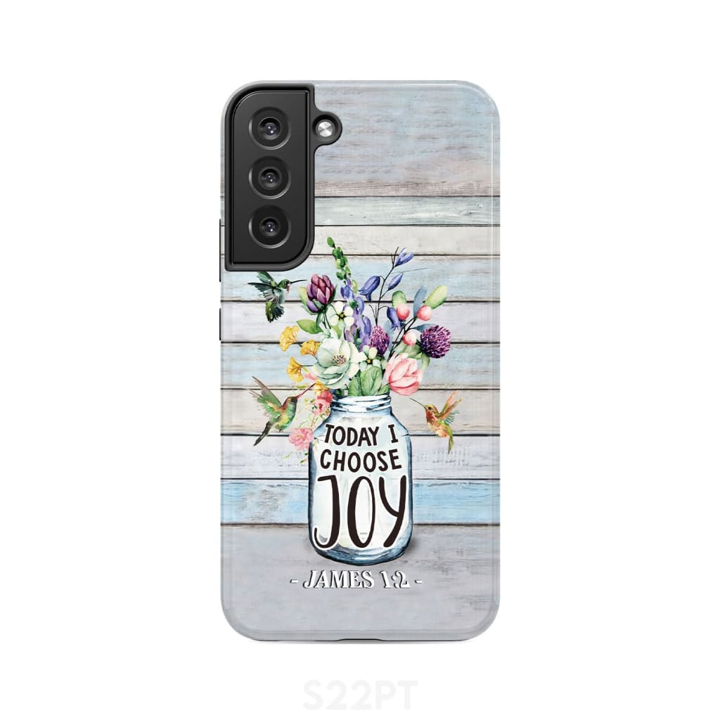 Hummingbird Flowers Today I Choose Joy Phone Case - Bible Verse Phone Cases Samsung