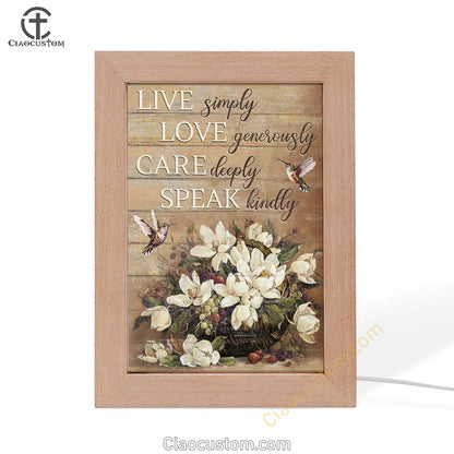 Hummingbird Live Simply Love Generously Care Deeply Speak Kindly Frame Lamp