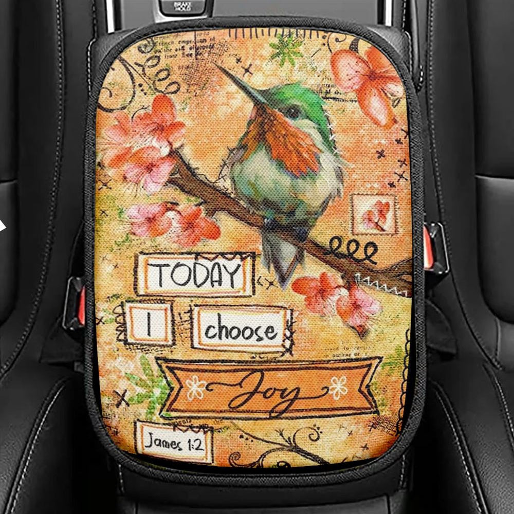 Hummingbird Spring Flower Today I Choose Joy Car Center Console Cover, Christian Armrest Seat Cover, Bible Seat Box Cover