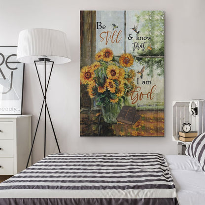Hummingbird Sunflower Be Still And Know That I Am God Psalm 4610 Canvas Art - Bible Verse Canvas - Scripture Wall Art