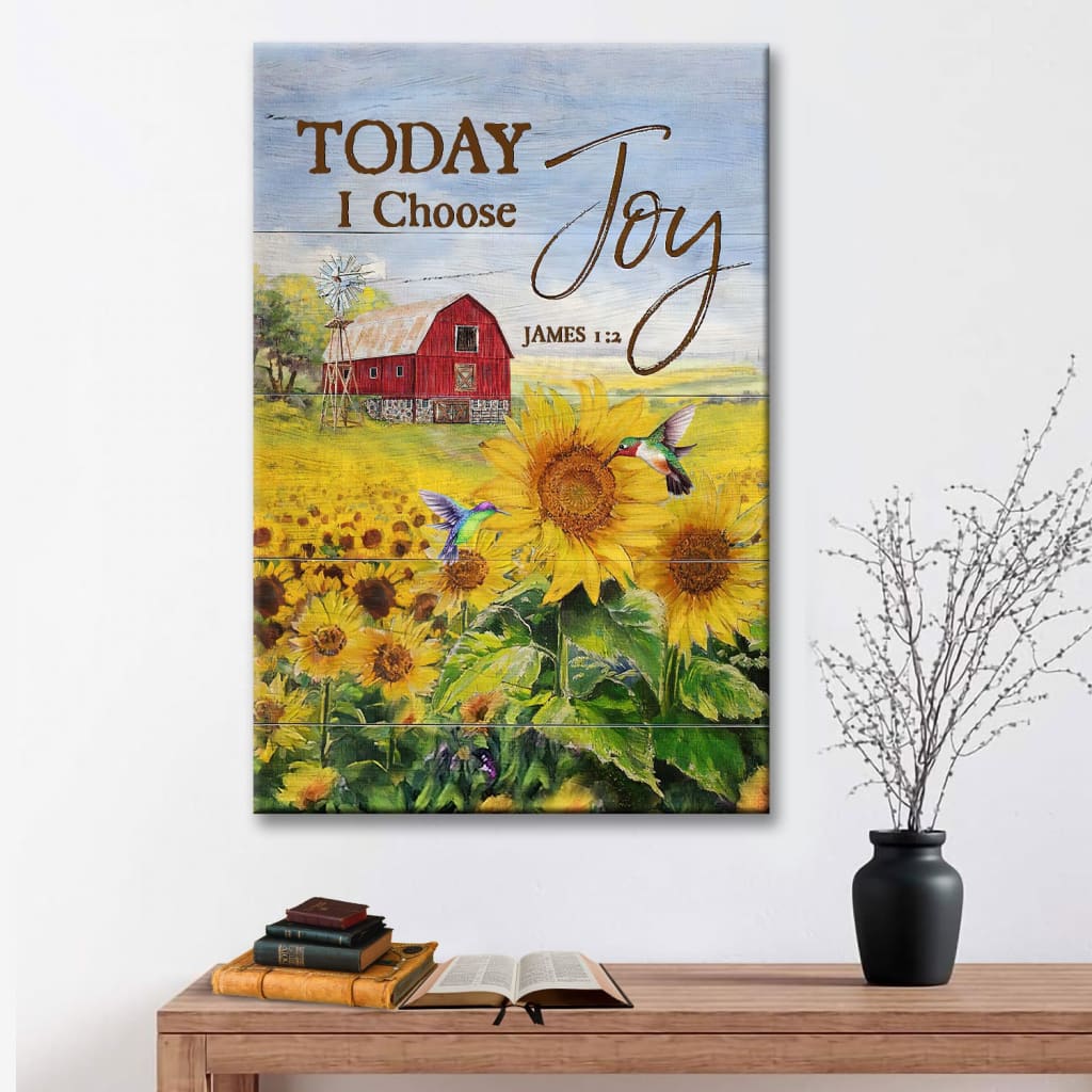Hummingbird Sunflower Today I Choose Joy James 12 Farmhouse Canvas Wall Art - Christian Canvas Prints - Bible Verse Canvas