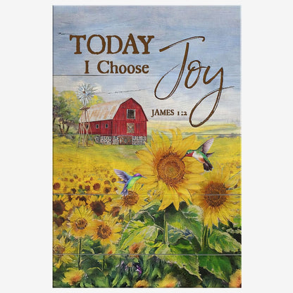 Hummingbird Sunflower Today I Choose Joy James 12 Farmhouse Canvas Wall Art - Christian Canvas Prints - Bible Verse Canvas