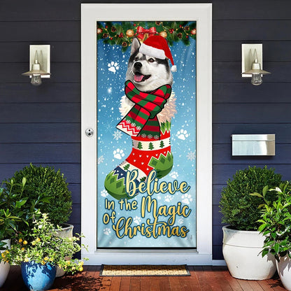Husky In Sock Door Cover - Believe In The Magic Of Christmas Door Cover - Christmas Outdoor Decoration