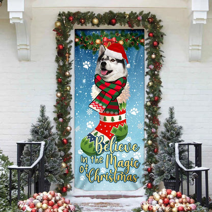 Husky In Sock Door Cover - Believe In The Magic Of Christmas Door Cover - Christmas Outdoor Decoration