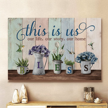Hydrangea Flower Hummingbird Tulip Painting This Is Us Bless Canvas Wall Art - Christian Poster - Religious Wall Decor
