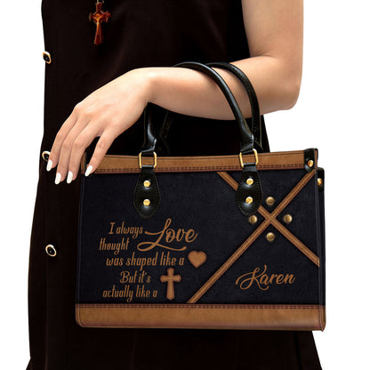 I Always Thought Love Was Shaped Like A Heart Personalized Christian Leather Bag For Women - Religious Gifts For Women