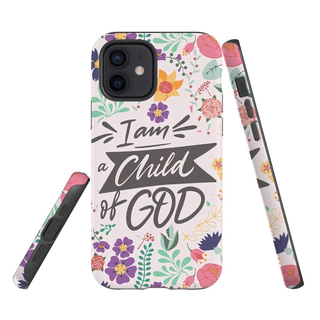 I Am A Child Of God Phone Case - Christian Phone Cases - Religious Phone Case