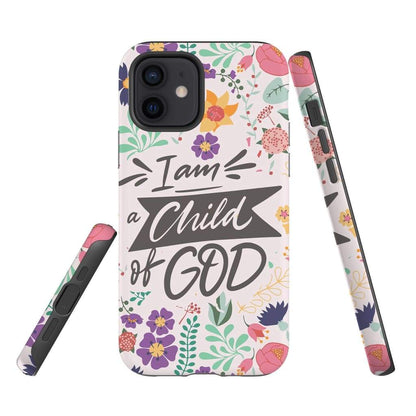 I Am A Child Of God Phone Case - Christian Phone Cases - Religious Phone Case