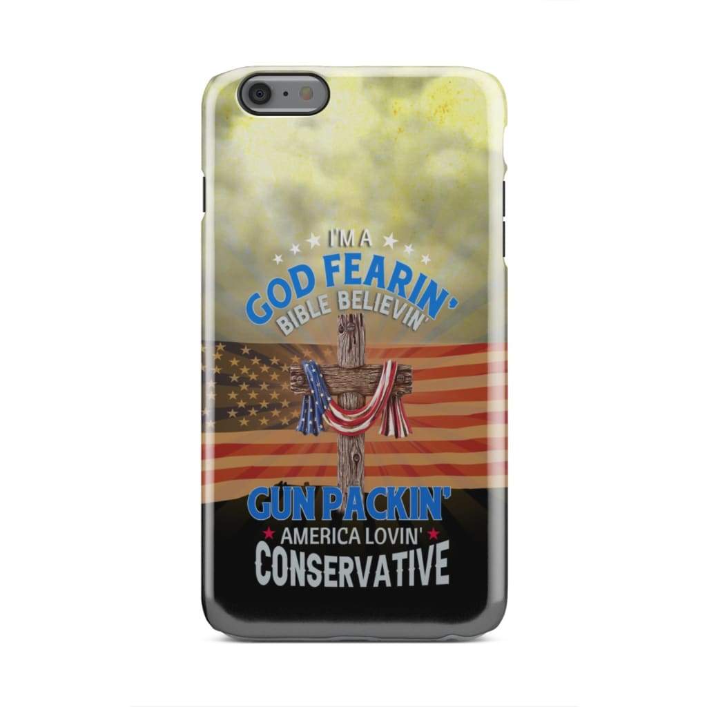 I Am A God Fearing Bible Believing Phone Case - Inspirational Bible Scripture iPhone Cases