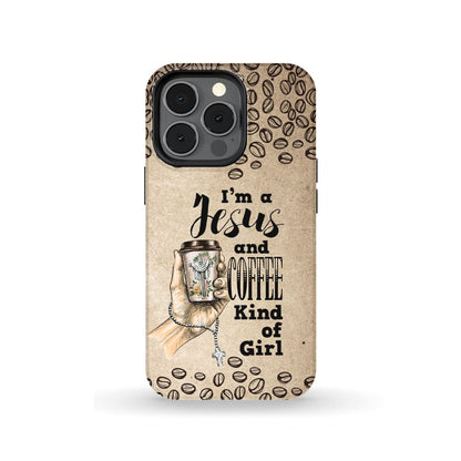 I Am A Jesus And Coffee Kind Of Girl Phone Case - Inspirational Bible Scripture iPhone Cases