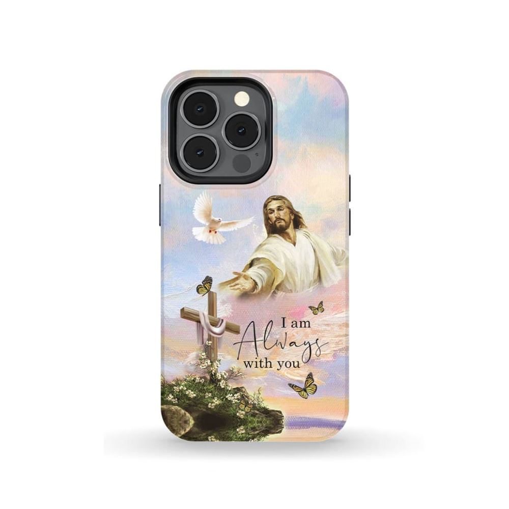 I Am Always With You Matthew 2820 Jesus Christ Phone Case - Bible Verse Phone Cases