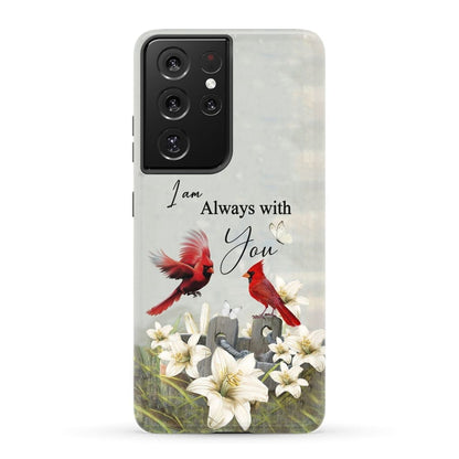 I Am Always With You Phone Case Cardinal Christian Phone Cases - Scripture Phone Cases - Iphone Cases Christian