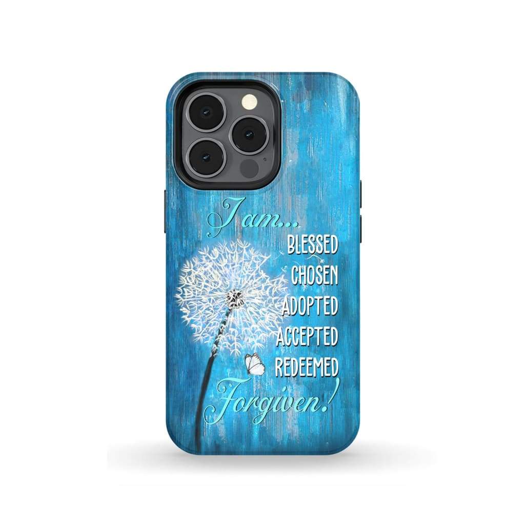 I Am Blessed Chosen Adopted Accepted Redeemed Forgiven Phone Case - Scripture Phone Cases - Iphone Cases Christian