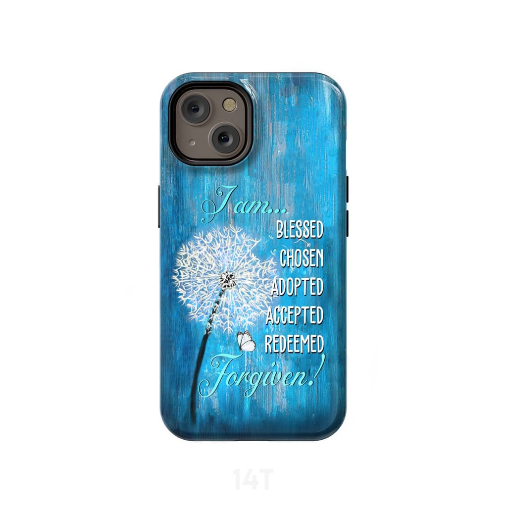 I Am Blessed Chosen Adopted Accepted Redeemed Forgiven Phone Case - Scripture Phone Cases - Iphone Cases Christian