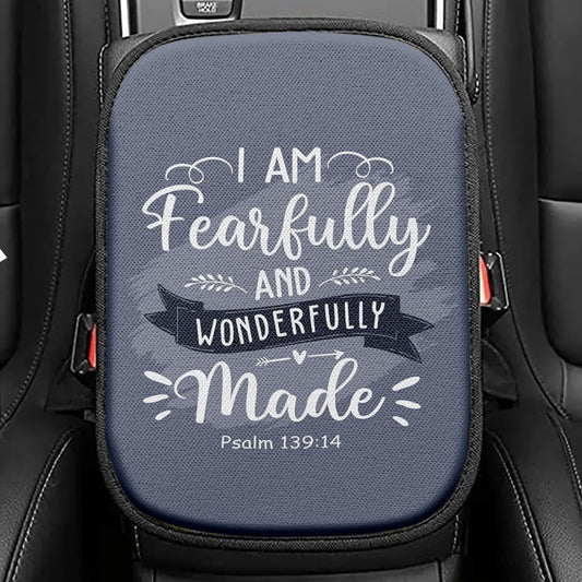 I Am Fearfully And Wonderfully Made Psalm 13914 Seat Box Cover, Inspirational Car Center Console Cover, Christian Car Interior Accessories